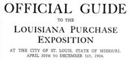 The Official Guide to the Louisiana Purchase Exposition